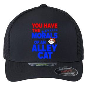 You Have The Morals Of An Alley Cat Funny Debate Flexfit Unipanel Trucker Cap