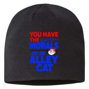 You Have The Morals Of An Alley Cat Funny Debate Sustainable Beanie