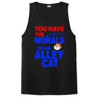 You Have The Morals Of An Alley Cat Funny Debate PosiCharge Competitor Tank