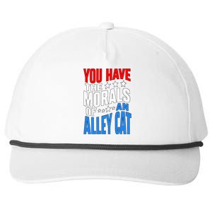 You Have The Morals Of An Alley Cat Funny Debate Snapback Five-Panel Rope Hat