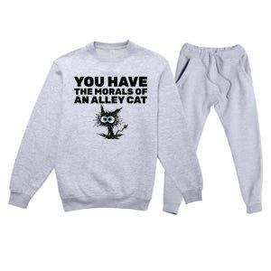 You Have The Morals Of An Alley Cat Premium Crewneck Sweatsuit Set