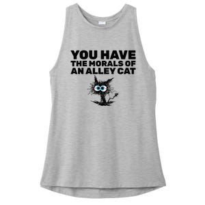 You Have The Morals Of An Alley Cat Ladies PosiCharge Tri-Blend Wicking Tank