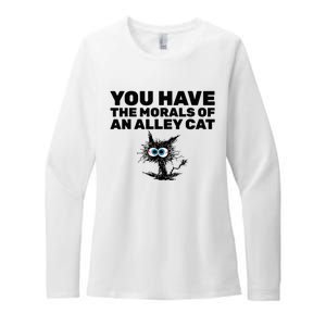 You Have The Morals Of An Alley Cat Womens CVC Long Sleeve Shirt