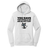 You Have The Morals Of An Alley Cat Women's Pullover Hoodie