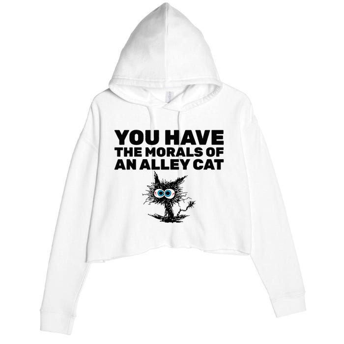 You Have The Morals Of An Alley Cat Crop Fleece Hoodie