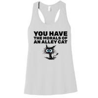 You Have The Morals Of An Alley Cat Women's Racerback Tank