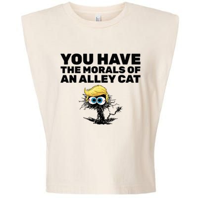 You Have The Morals Of An Alley Cat Garment-Dyed Women's Muscle Tee