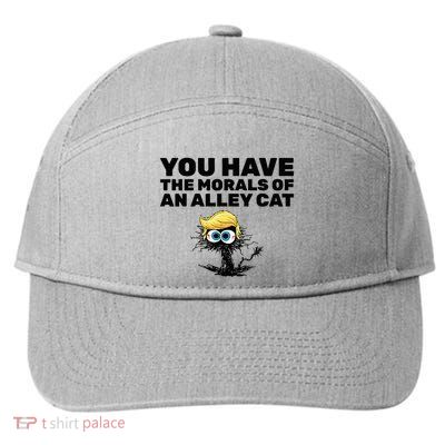 You Have The Morals Of An Alley Cat 7-Panel Snapback Hat
