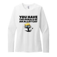 You Have The Morals Of An Alley Cat Womens CVC Long Sleeve Shirt