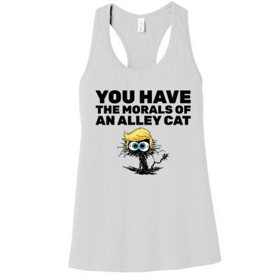 You Have The Morals Of An Alley Cat Women's Racerback Tank