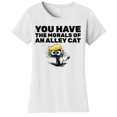 You Have The Morals Of An Alley Cat Women's T-Shirt