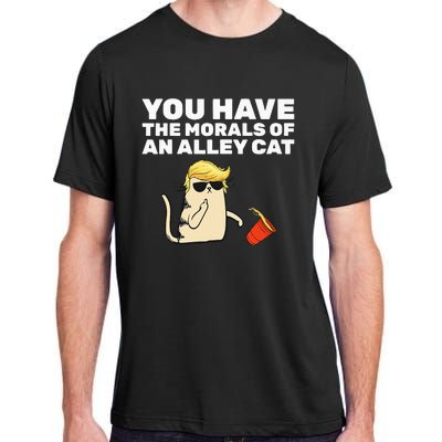 You Have The Morals Of An Alley Cat Adult ChromaSoft Performance T-Shirt