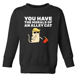 You Have The Morals Of An Alley Cat Toddler Sweatshirt