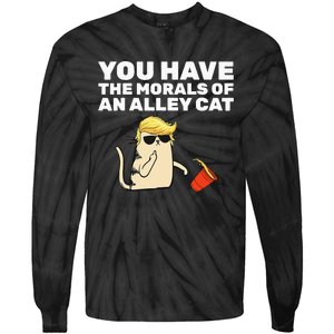 You Have The Morals Of An Alley Cat Tie-Dye Long Sleeve Shirt