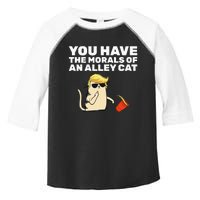 You Have The Morals Of An Alley Cat Toddler Fine Jersey T-Shirt