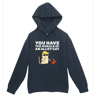 You Have The Morals Of An Alley Cat Urban Pullover Hoodie