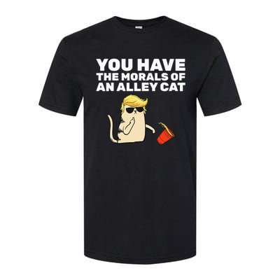 You Have The Morals Of An Alley Cat Softstyle® CVC T-Shirt