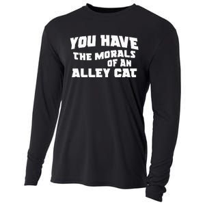 You Have The Morals Of An Alley Cat Cooling Performance Long Sleeve Crew