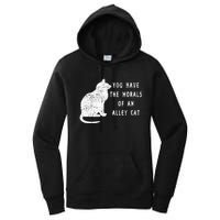 You Have The Morals Of An Alley Cat Funny Biden Women's Pullover Hoodie