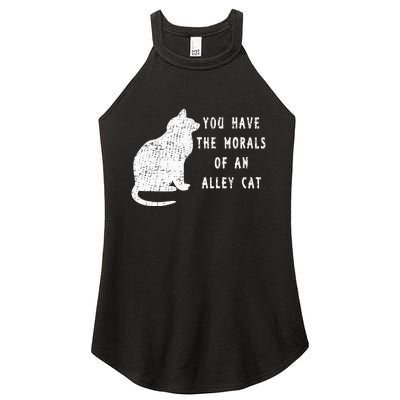 You Have The Morals Of An Alley Cat Funny Biden Women's Perfect Tri Rocker Tank