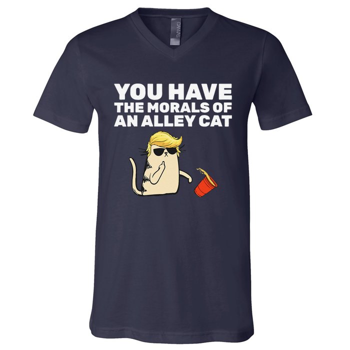 You Have The Morals Of An Alley Cat V-Neck T-Shirt