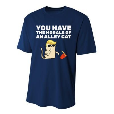 You Have The Morals Of An Alley Cat Performance Sprint T-Shirt