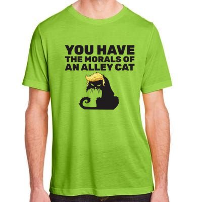 You Have The Morals Of An Alley Cat Adult ChromaSoft Performance T-Shirt