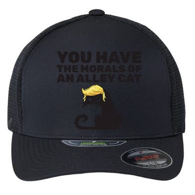 You Have The Morals Of An Alley Cat Flexfit Unipanel Trucker Cap