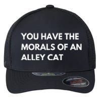 You Have The Morals Of An Alley Cat Presidential Debate Trending Flexfit Unipanel Trucker Cap