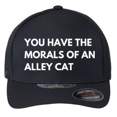 You Have The Morals Of An Alley Cat Presidential Debate Trending Flexfit Unipanel Trucker Cap