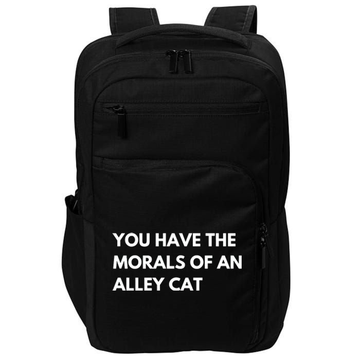 You Have The Morals Of An Alley Cat Presidential Debate Trending Impact Tech Backpack