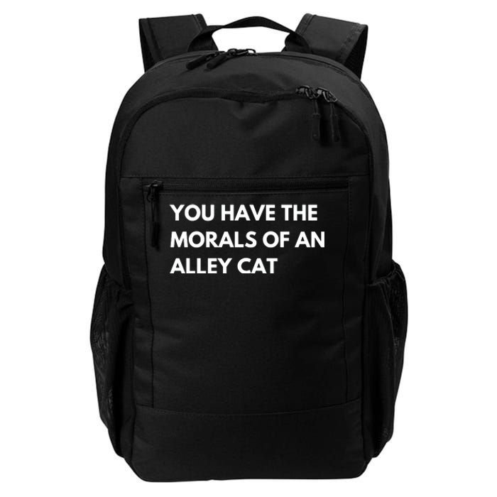 You Have The Morals Of An Alley Cat Presidential Debate Trending Daily Commute Backpack