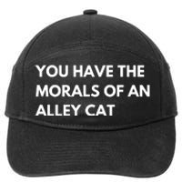 You Have The Morals Of An Alley Cat Presidential Debate Trending 7-Panel Snapback Hat