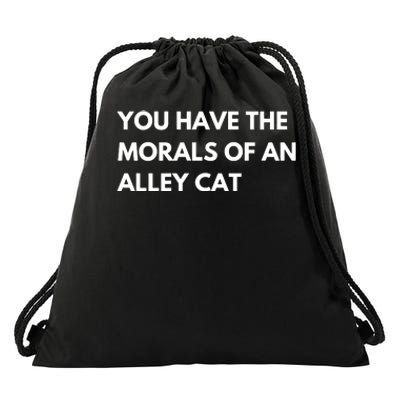 You Have The Morals Of An Alley Cat Presidential Debate Trending Drawstring Bag