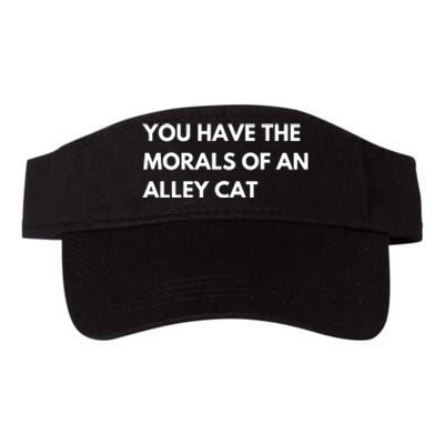 You Have The Morals Of An Alley Cat Presidential Debate Trending Valucap Bio-Washed Visor