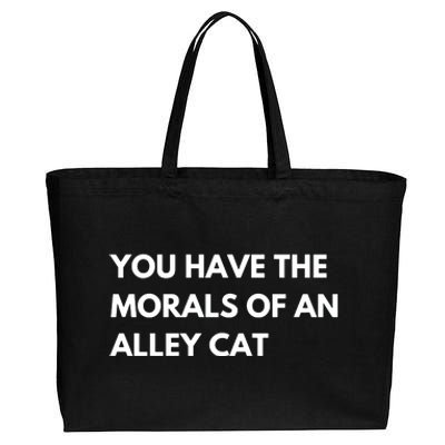 You Have The Morals Of An Alley Cat Presidential Debate Trending Cotton Canvas Jumbo Tote