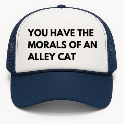 You Have The Morals Of An Alley Cat Presidential Debate Trending Trucker Hat