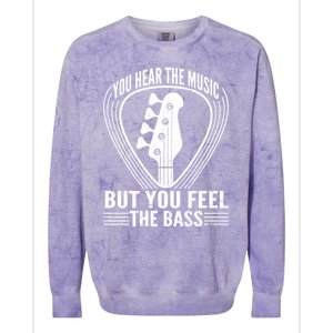 You Hear The Music But You Feel The Bass Guitar Player Cool Gift Colorblast Crewneck Sweatshirt