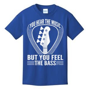 You Hear The Music But You Feel The Bass Guitar Player Cool Gift Kids T-Shirt