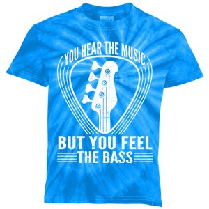 You Hear The Music But You Feel The Bass Guitar Player Cool Gift Kids Tie-Dye T-Shirt