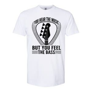 You Hear The Music But You Feel The Bass Guitar Player Cool Gift Softstyle CVC T-Shirt