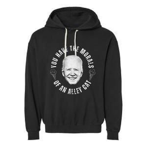 You Have The Morals Of An Alley Cat Garment-Dyed Fleece Hoodie