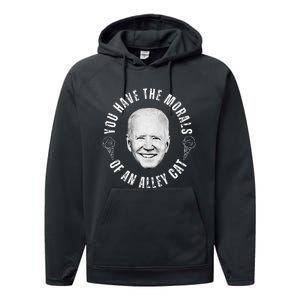 You Have The Morals Of An Alley Cat Performance Fleece Hoodie