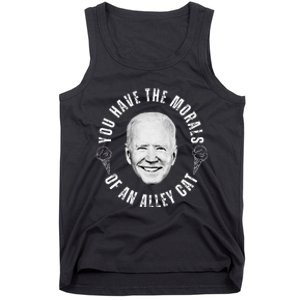 You Have The Morals Of An Alley Cat Tank Top