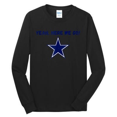 Yeah Here We Go Tall Long Sleeve T-Shirt