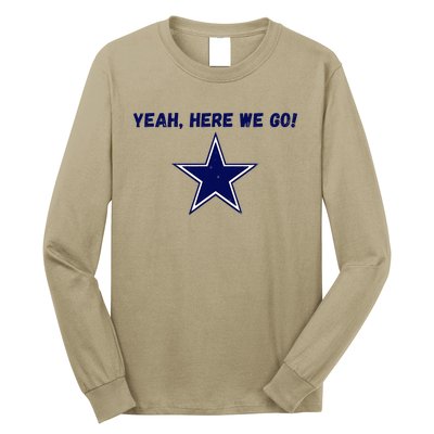 Yeah Here We Go! Long Sleeve Shirt