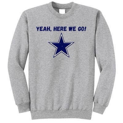 Yeah Here We Go! Sweatshirt