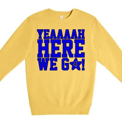 Yeah Here We Go Dallas Football Sport Premium Crewneck Sweatshirt