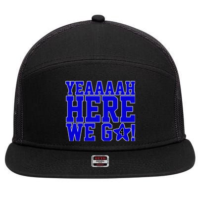 Yeah Here We Go Dallas Football Sport 7 Panel Mesh Trucker Snapback Hat