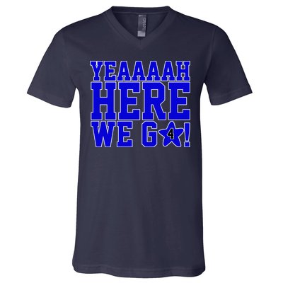 Yeah Here We Go Dallas Football Sport V-Neck T-Shirt